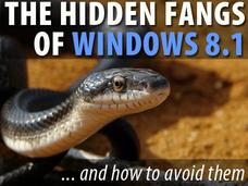 In Pictures: The hidden fangs of Windows 8.1 -  and how to avoid them