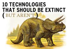 10 technologies that should be extinct (but aren't)