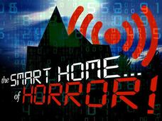 In Pictures: Welcome to the smart home ... of horror!