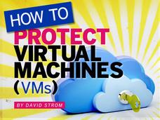 In Pictures: How to protect virtual machines (VMs)